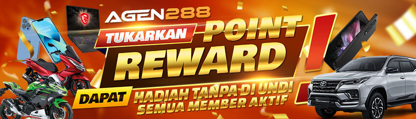 AGEN288 HADIAH REWARDS POINT