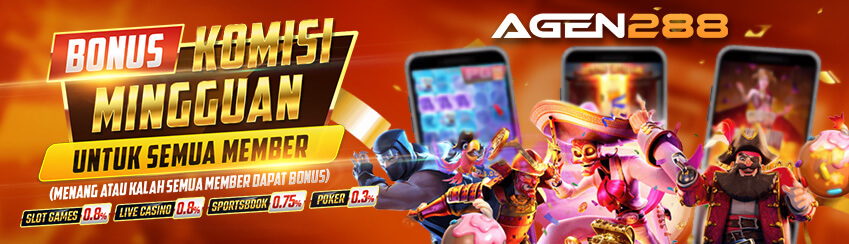 BONUS KOMISI MINGGUAN AGEN288