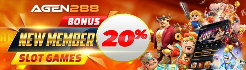 BONUS NEW MEMBER 20% AGEN288